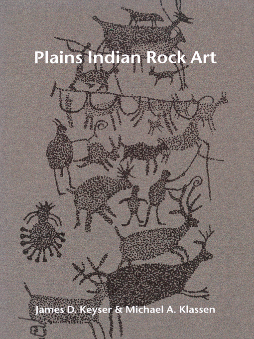 Title details for Plains Indian Rock Art by James D. Keyser - Available